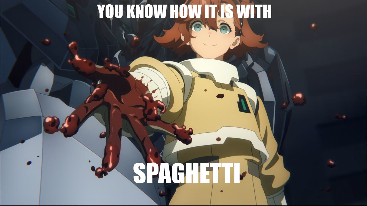 You know how it is with spaghetti